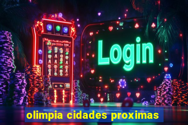 olimpia cidades proximas